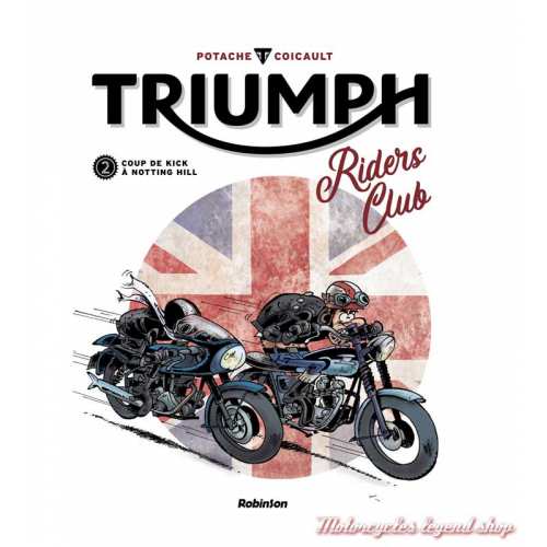 BD Triumph Riders Club Tome 2 Coup de kick à Notting Hill, 48 pages, Pat Perna et frédéric Coicault, éditions Robinson