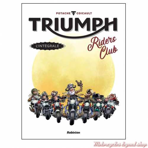 BD Triumph Riders Club L'intégrale, 2 tomes, 96 pages, 20 x 27 cm, éditions Robinson